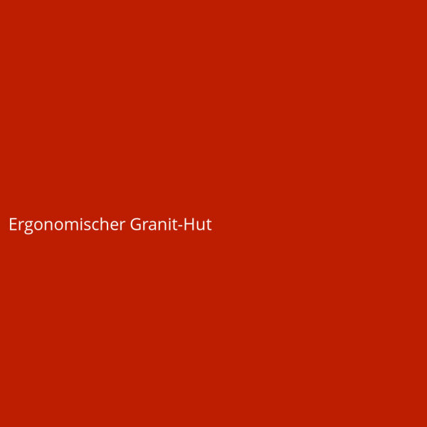 Ergonomischer Granit-Hut